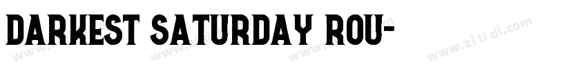 Darkest Saturday Rou字体转换